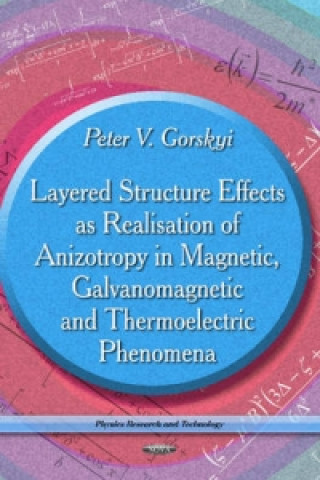 Książka Layered Structure Effects as Realisation of Anizotropy in Magnetic, Galvanomagnetic & Thermoelectric Phenomena Peter V. Gorskyi