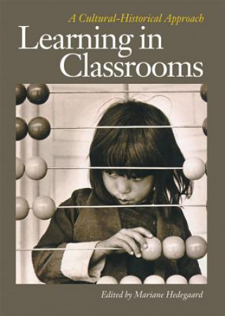 Книга Learning in Classrooms Mariane Hedegaard