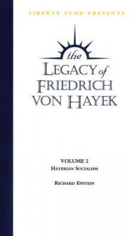 Digital Legacy of Friedrich von Hayek DVD, Volume 2 Richard Epstein