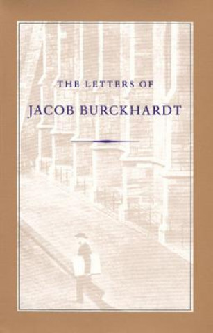 Kniha Letters of Jacob Burckhardt Jacob Burckhardt
