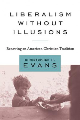 Book Liberalism without Illusions Christopher H. Evans