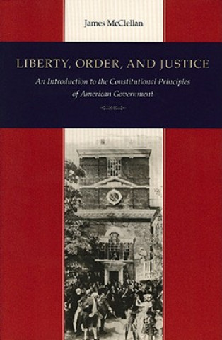 Könyv Liberty, Order & Justice James McClellan