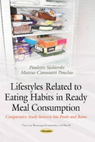 Книга Lifestyles Related to Eating Habits in Ready Meal Consumption Mateus Canniatti Ponchio