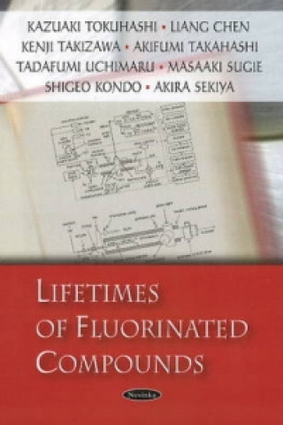Книга Lifetimes of Fluorinated Compounds Akira Sekiya