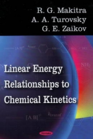 Kniha Linear Energy Relationships to Chemical Kinetics Gennady Zaikov