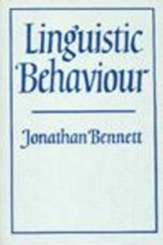 Kniha Linguistic Behaviour Jonathan Bennett