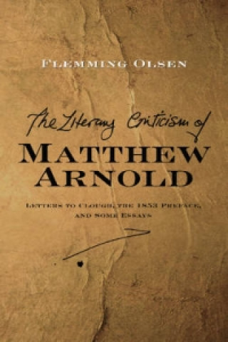 Könyv Literary Criticism of Matthew Arnold Flemming Olsen