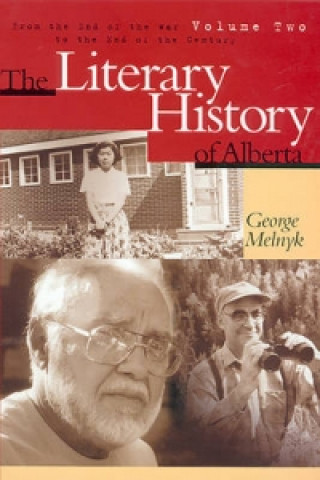 Kniha Literary History of Alberta Volume Two George Melnyk