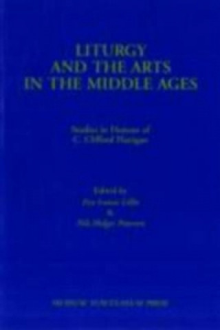 Kniha Liturgy & the Arts in the Middle Ages 