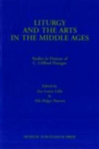 Книга Liturgy & the Arts in the Middle Ages 