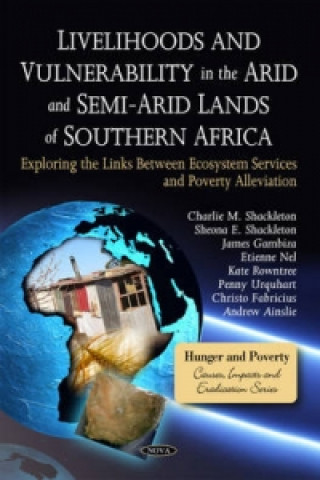 Könyv Livelihoods & Vulnerability in the Arid & Semi-Arid Lands of Southern Africa Charlie M. Shackleton