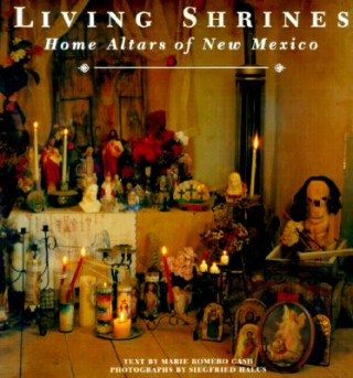 Kniha Living Shrines Marie Romero Cash