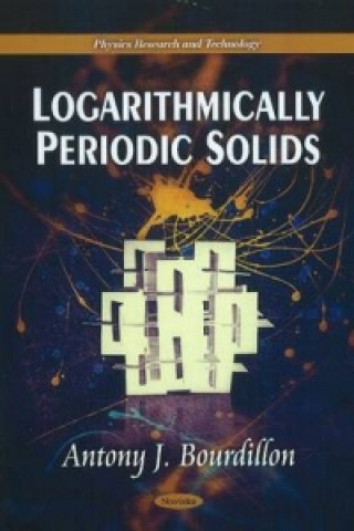 Książka Logarithmically Periodic Solids Antony J. Bourdillon