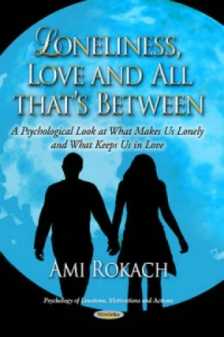 Carte Loneliness, Love & All Thats Between Ami Rokach