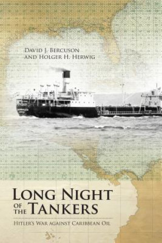 Könyv Long Night of the Tankers Holger H. Herwig