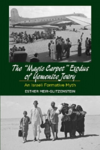 Kniha Magic Carpet Exodus of Yemenite Jewry Esther Meir-Glitzenstein