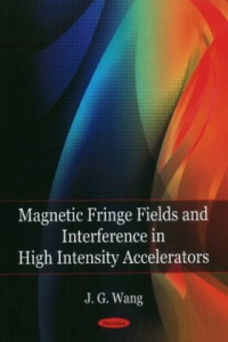 Книга Magnetic Fringe Field & Interference in High Intensity Accelerators J.G. Wang