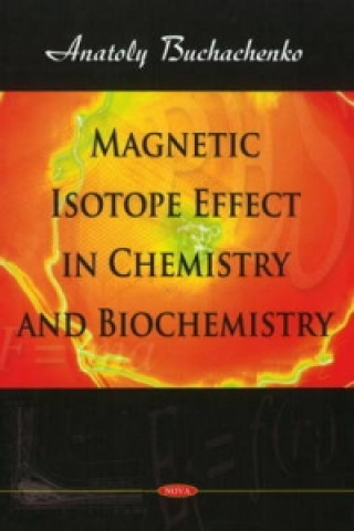 Książka Magnetic Isotope Effect in Chemistry & Biochemistry A. L. Buchachenko