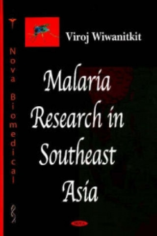 Knjiga Malaria Research in Southeast Asia Viroj Wiwanitkit