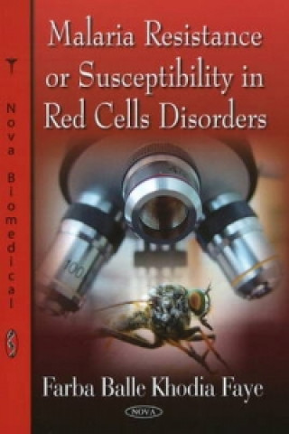 Libro Malaria Resistance or Susceptibility in Red Cells Disorders Farba Balle Khodia Faye