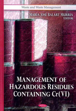 Kniha Management of Hazardous Residues Containing Cr(VI) Maria Jose Balart Murria