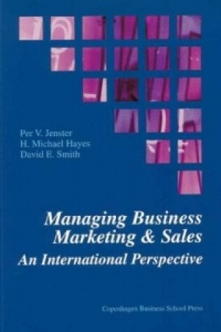 Kniha Managing Business Marketing & Sales David E. Smith