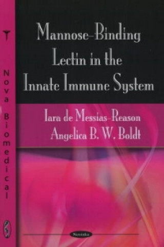 Książka Mannose-Binding Lectin in the Innate Immune System Angelica B.W. Boldt