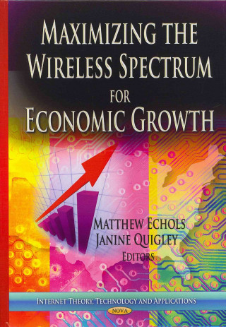 Carte Maximizing the Wireless Spectrum for Economic Growth 