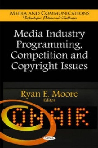 Kniha Media Industry Programming, Competition & Copyright Issues 