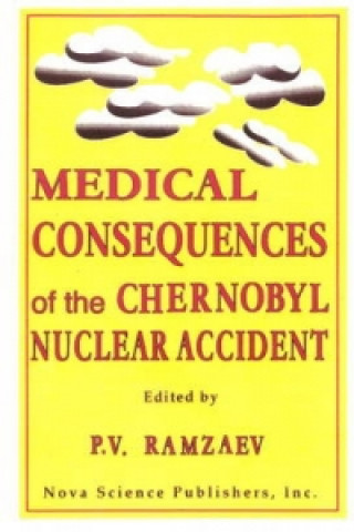 Книга Medical Consequences of the Chernobyl Nuclear Accident P V Ramzaev