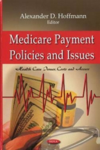Kniha Medicare Payment Policies & Issues 
