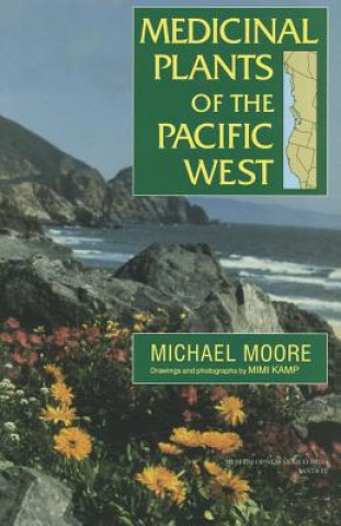 Carte Medicinal Plants Of The Pacific West Michael Moore