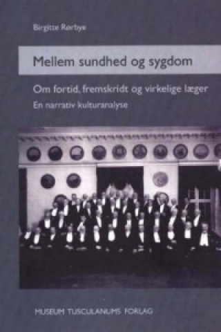 Buch Mellem sundhed og sygdom Birgitte Rorbye