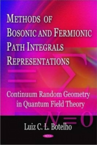 Könyv Methods of Bosonic & Fermionic Path Integrals Representations Luiz C.L. Botelho