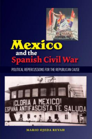 Książka Mexico and the Spanish Civil War Mario Ojeda Revah