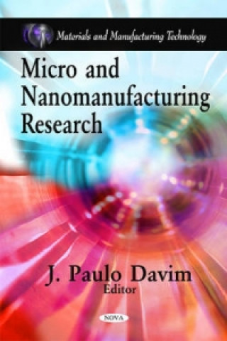 Kniha Micro & Nanomanufacturing Research 