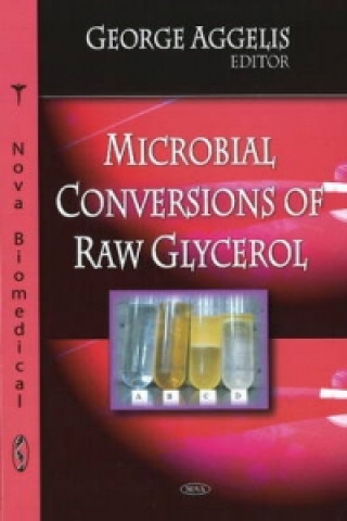 Knjiga Microbial Conversions of Raw Glycerol George Aggelis