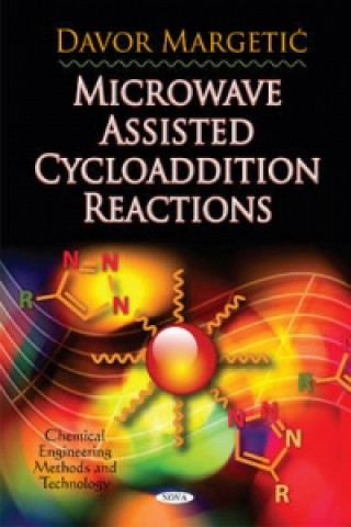 Livre Microwave Assisted Cycloaddition Reactions Davor Margetic