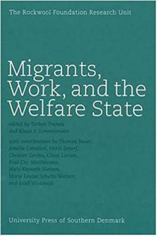 Kniha Migrants, Work & the Welfare State Klaus F. Zimmermann