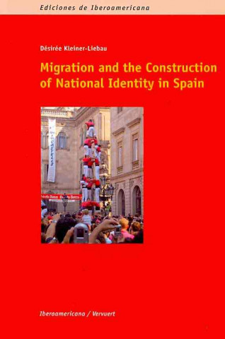 Carte Migration & the Construction of National Identity in Spain Desiree Kleiner-Liebau