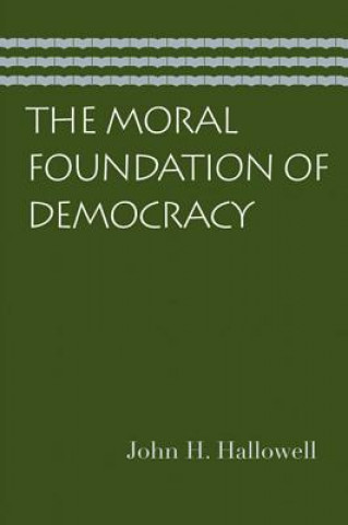 Buch Moral Foundation of Democracy John H. Hallowell