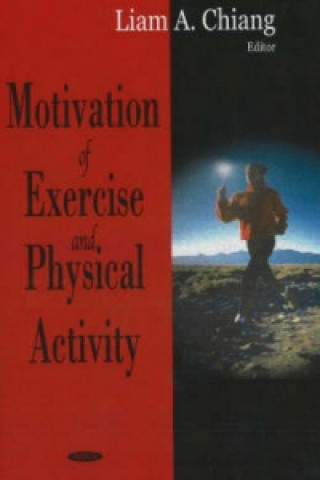 Kniha Motivation of Exercise & Physical Activity 