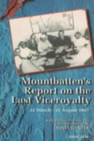 Carte Mountbatten's Report on the Last Viceroyalty Lionel Carter