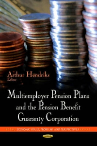 Könyv Multiemployer Pension Plans & the Pension Benefit Guaranty Corporation 