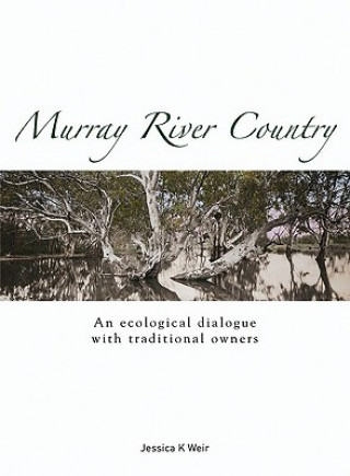 Książka Murray River Country Jessica K. Weir