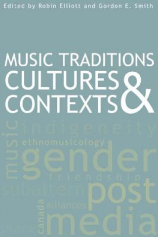 Knjiga Music Traditions, Cultures, and Contexts 