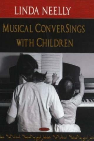 Книга Musical ConverSings with Children Linda Neelly