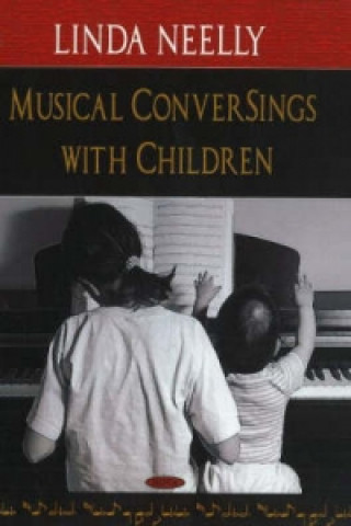 Kniha Musical ConverSings with Children Linda Neelly