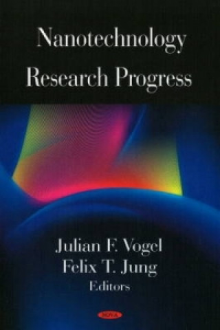 Kniha Nanotechnology Research Progress Felix T. Jung
