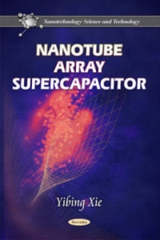 Könyv Nanotube Array Supercapacitor Yibing Xie